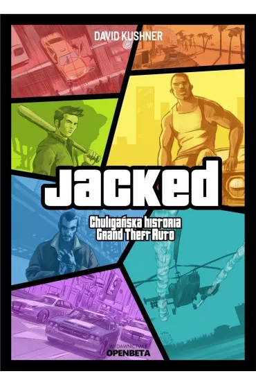 Jacked Chuliga�ska historia Grand Theft Auto - David Kushner