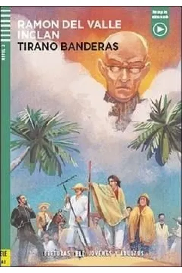 LH Tirano Banderas ksi��ka + audio online A2 - Marco Bregolato, Ram�n del Valle-Incln