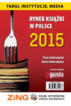 eBook Rynek ksiki w Polsce 2015 Targi, instytucje, media pdf