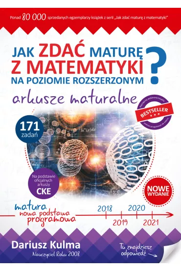 Jak zda� matur� z matematyki na poziomie roszerzonym? Arkusze maturalne 2021 - Dariusz Kulma