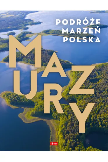 Mazury. Podr�e marze�