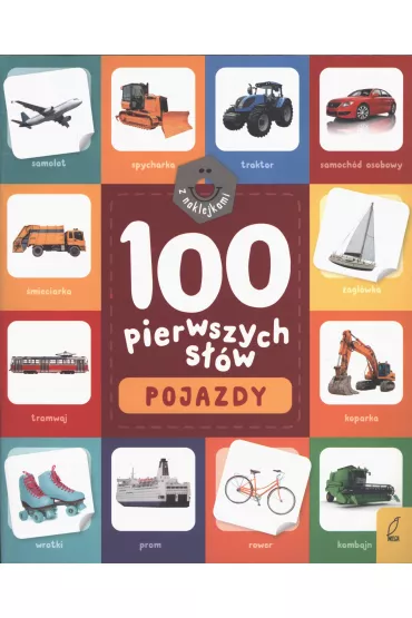 Pojazdy. 100 pierwszych s��w z naklejkami