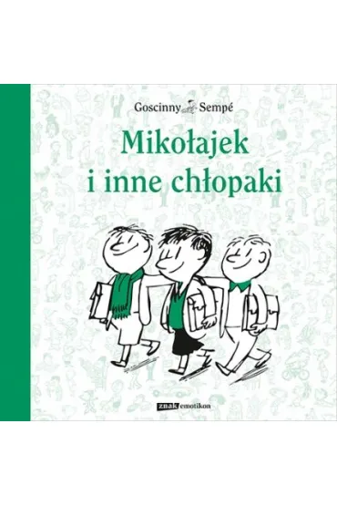 Miko�ajek i inne ch�opaki - Ren� Goscinny, Jean-Jacques Semp�