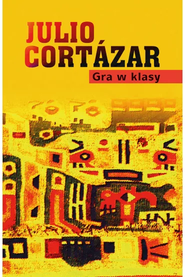 Gra w klasy - Julio Cort�zar