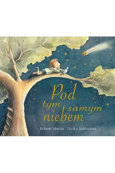 Pod tym samym niebem - Robert  Vescio