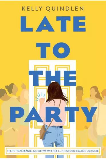 Late to the Party - Kelly  Quindlen