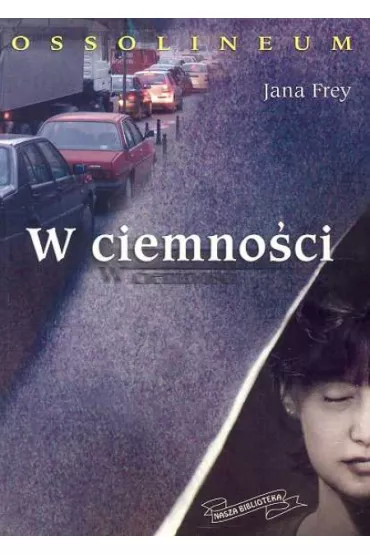 W ciemno�ci - Frey Jana
