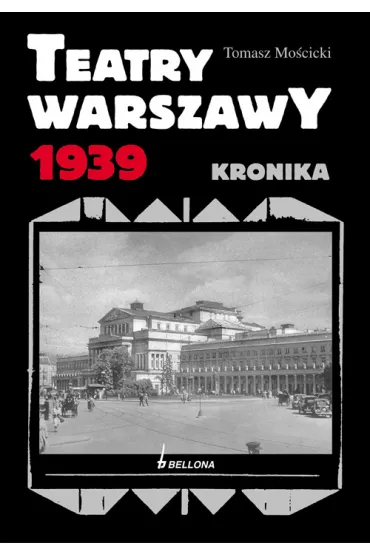 Teatry Warszawy 1939 - Tomasz Mo�cicki