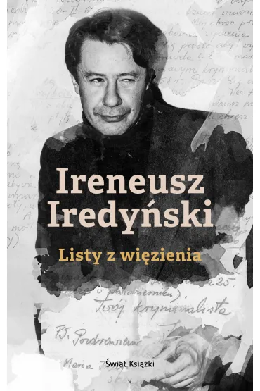 IRENEUSZ IREDY�SKI. Listy z wi�zienia - Marek So�tysik