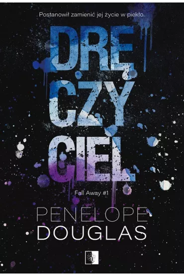 Dr�czyciel. Fall Away. Tom 1 - Penelope Douglas