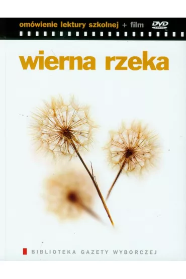 Wierna rzeka Om�wienie lektury szkolnej + film