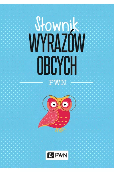 S�ownik wyraz�w obcych - Lidia Wi�niakowska