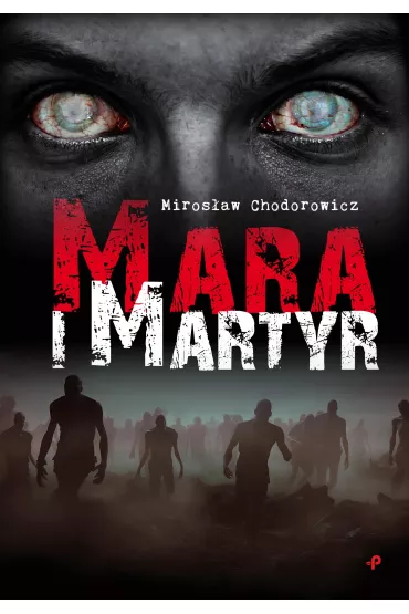 Mara i Martyr - Miros�aw  Chodorowicz
