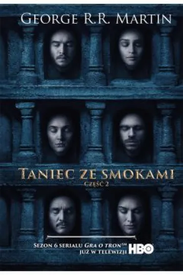 Taniec ze smokami. Cz�� 2. Pie�� Lodu i Ognia. Tom 5. Wydanie serialowe. Wydanie serialowe - George R. R. Martin