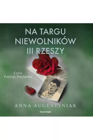 Audiobook Na targu niewolnik�w III Rzeszy mp3 - Anna Augustyniak
