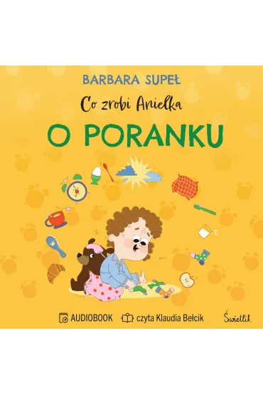 Audiobook Co zrobi Anielka o poranku mp3 - Barbara Supe�