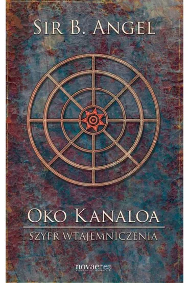 Oko Kanaloa. Szyfr Wtajemniczenia - B. Angel