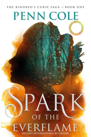 Spark of the Everflame. The Kindred's Curse Saga. Book 1 - Penn Cole