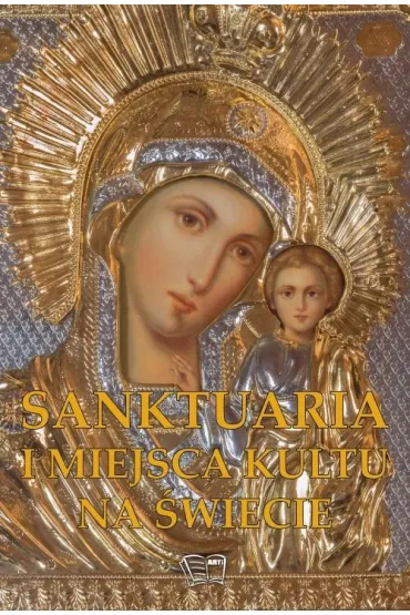 Sanktuaria i miejsca kultu na �wiecie