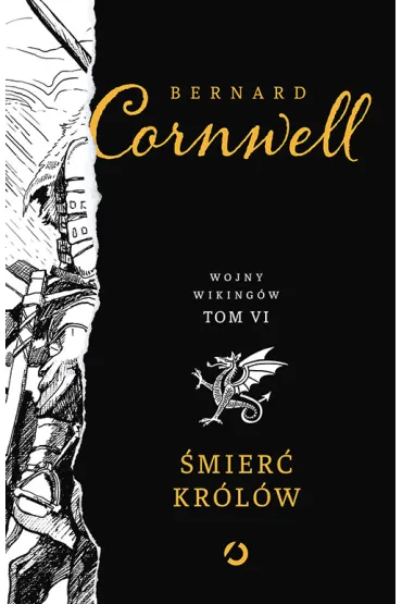 �mier� kr�l�w. Wojny wiking�w. Tom 6 - Bernard Cornwell