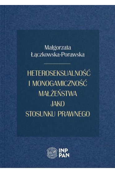 Heteroseksualność i monogamiczność małżeństwa...