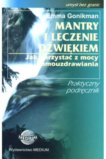 Mantry i leczenie d�wi�kiem - Emma Gonikman