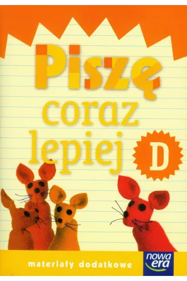 Szko�a na miar�. Pisz� coraz lepiej D. Edukacja wczesnoszkolna. Materia�y dodatkowe - Bo�ena Kotulska