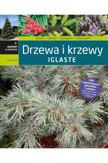 Drzewa i krzewy iglaste - Lucjan Kurowski