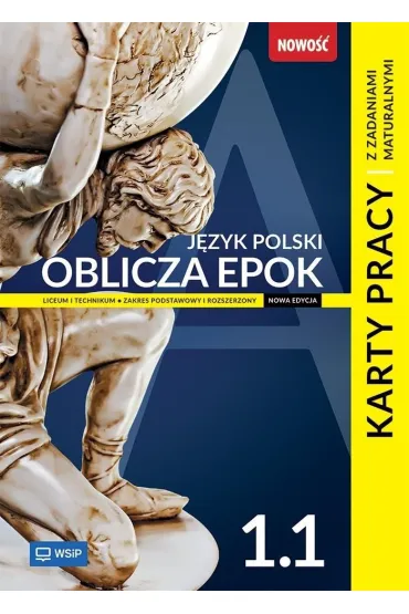 Oblicza epok 1.1. J�zyk polski. Karty pracy z zadaniami maturalnymi. Liceum i technikum. Klasa 1. Cz�� 1. Zakres podstawowy i rozszerzony - Karolina  Wawer, Anna El�bieta  Lipczy�ska-Tymczyna