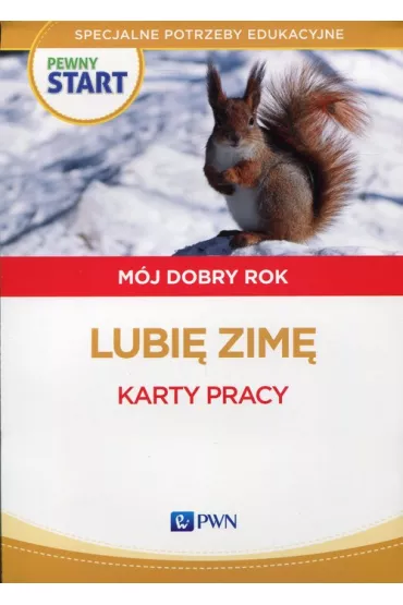 Pewny start. M�j dobry rok. Lubi� zim�. Karty pracy - Aneta Pliwka, Barbara Szostak, Katarzyna Radzka
