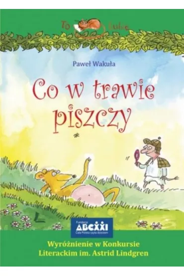 Co w trawie piszczy - Pawe� Waku�a