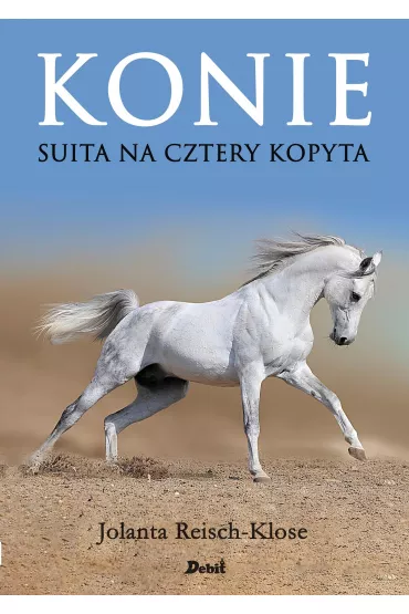 Konie suita na cztery kopyta - Joanna Reisch-Klose