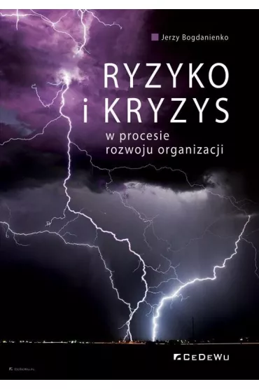 Ryzyko i kryzys w procesie rozwoju organizacji - Jerzy Bogdanienko