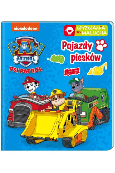 Pojazdy piesk�w. Wyzwania dla malucha. Psi Patrol