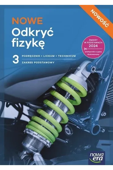NOWE Odkry� fizyk� 3. Podr�cznik dla liceum og�lnokszta�c�cego i technikum. Zakres podstawowy. Edycja 2026 - Marcin Braun, Weronika �liwa
