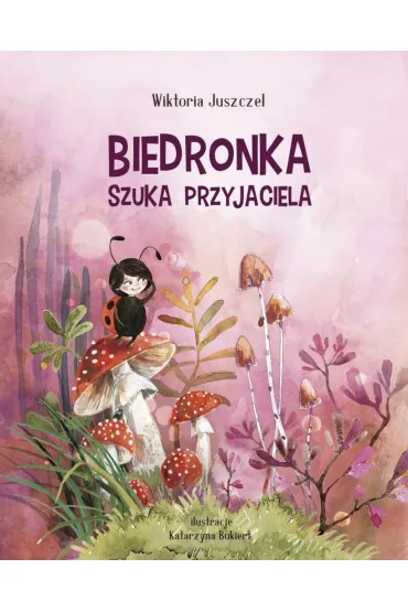 Biedronka szuka przyjaciela - Wiktoria  Juszczel