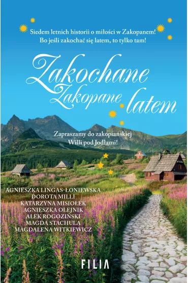 Zakochane Zakopane latem - Agnieszka Lingas-oniewska, Agnieszka Olejnik, Magdalena Witkiewicz, Alek Rogoziski, Dorota Milli, Magda Stachula, Katrzyna Misioek