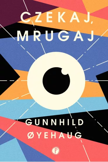Czekaj mrugaj - Gunnhild Oyehaug