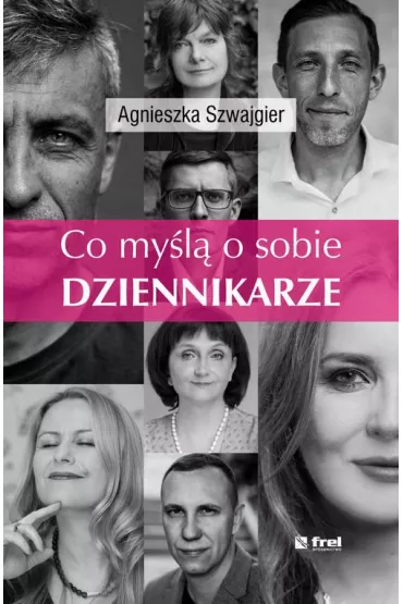 eBook Co my�l� o sobie DZIENNIKARZE pdf - Agnieszka Szwajgier