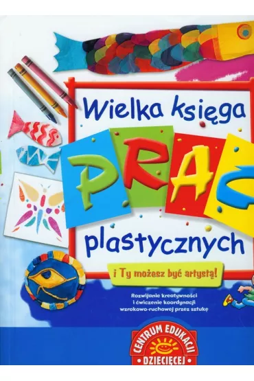 Wielka ksi�ga prac plastycznych (OT) - Sue Nicholson, Robins Deri