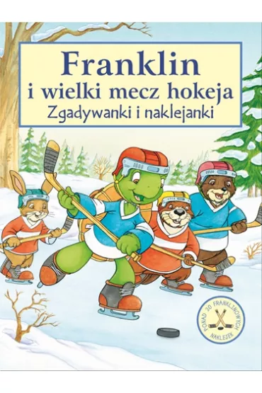 Franklin i wielki mecz hokeja - Paulette Bourgeois, Brenda Clark