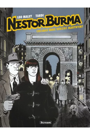 Chciae mnie widzie martwym? Nestor Burma. Tom 4 - Leo Malet, Jacques  Tardi