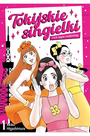 Tokijskie singielki i ich t�gie rozkminy. Tom 1 - Akiko Higashimura