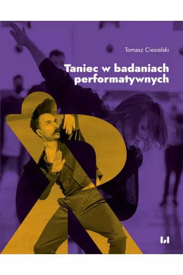 Taniec w badaniach performatywnych - Tomasz Ciesielski
