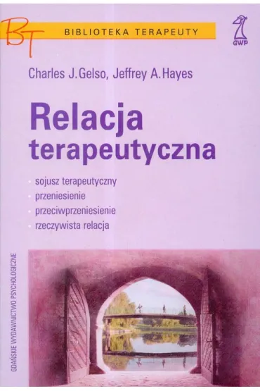 Relacja terapeutyczna - Charles Geslo, Jeffrey Hayes