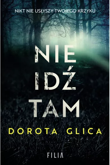Nie id� tam - Dorota  Glica
