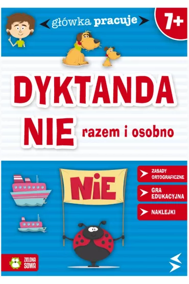 G��wka pracuje. Dyktanda. NIE - razem czy osobno - Iwona Orowiecka