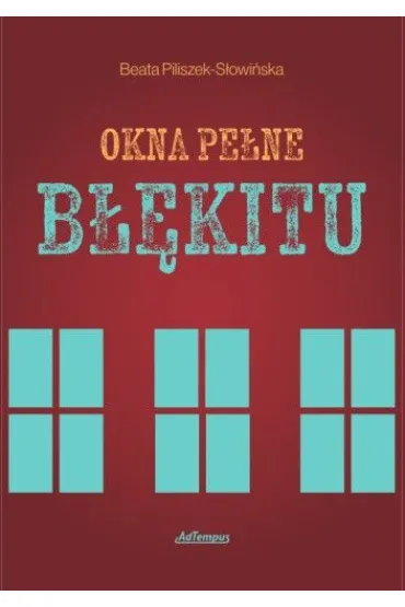 Okna pe�ne b��kitu - Beata Piliszek-S�owi�ska