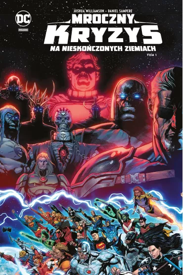 Uniwersum DC Mroczny kryzys na Niesko�czonych Ziemiach. Tom 1 - Joshua Williamson, Tom King, Jeremy Adams