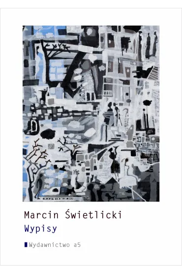 Wypisy - Marcin �wietlicki